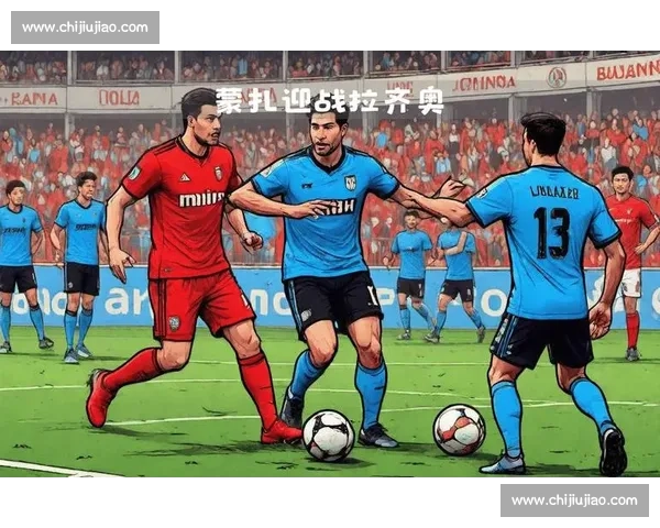 拉齐奥vs强敌巅峰对决蓝鹰战术与状态全面前瞻解析比赛看点盘点